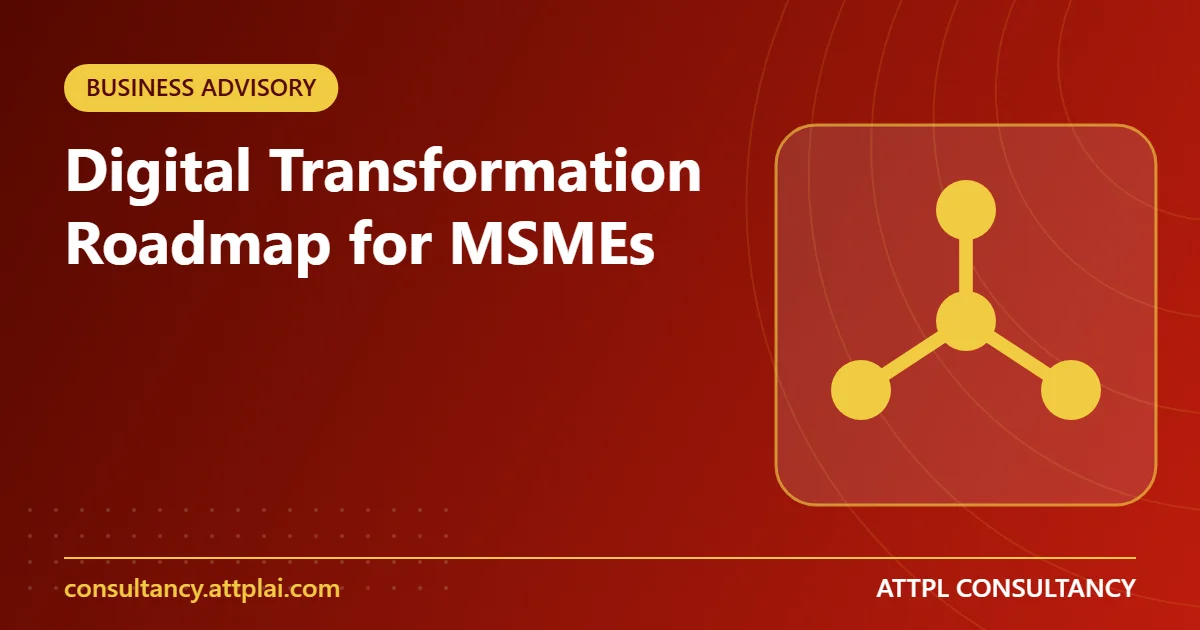 Digital Transformation Roadmap for MSMEs