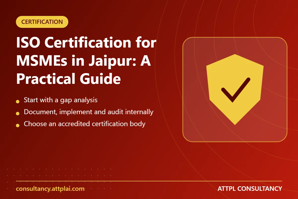 ISO Certification for MSMEs in Jaipur: A Practical Guide - key points